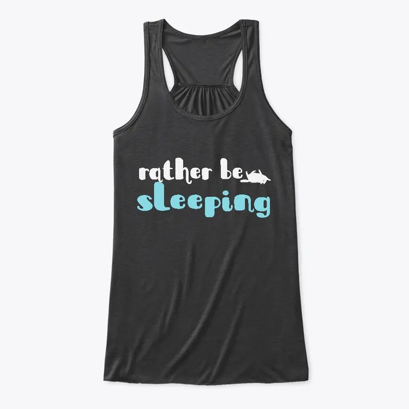 Rather Be Sleeping!